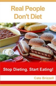 Real People Don't Diet